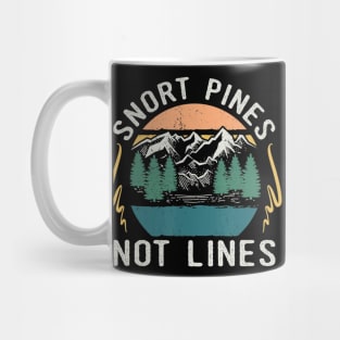 Snort Pines Not Lines Funny Camping Hiking Scout Gift Mug